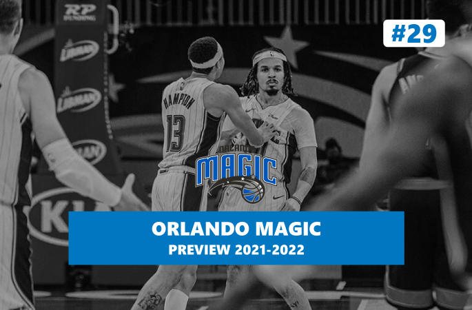 Preview Orlando Magic saison 2021/2022 en NBA