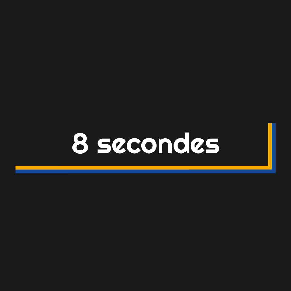 8 secondes