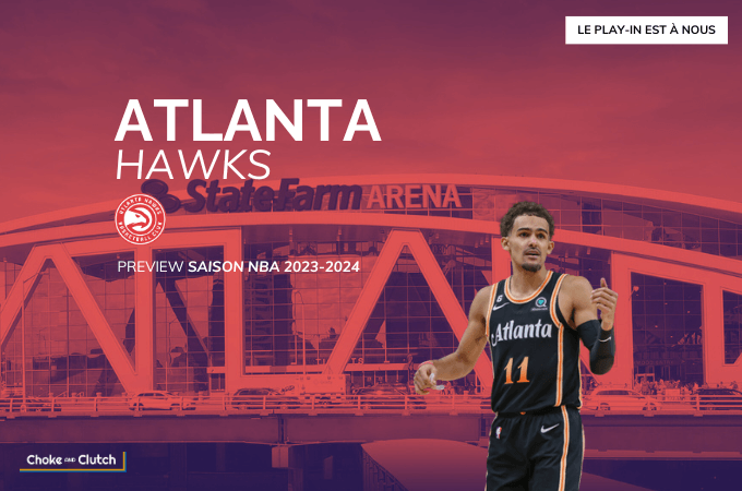 Preview NBA Atlanta Hawks pour la saison 2023-2024