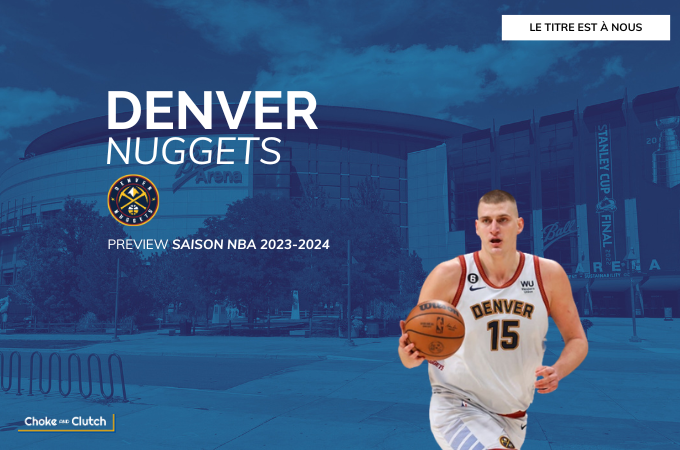 Preview NBA Denver Nuggets pour la saison 2023-2024