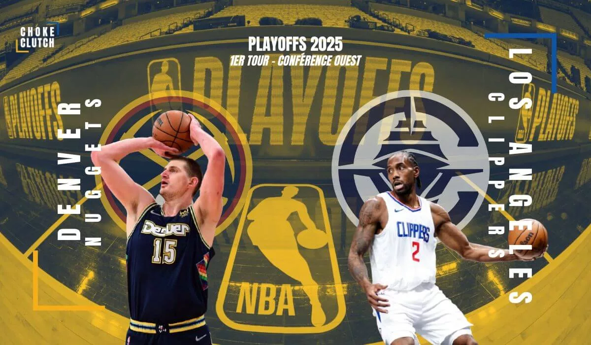 Preview Playoffs NBA : Denver Nuggets - Los Angeles Clippers