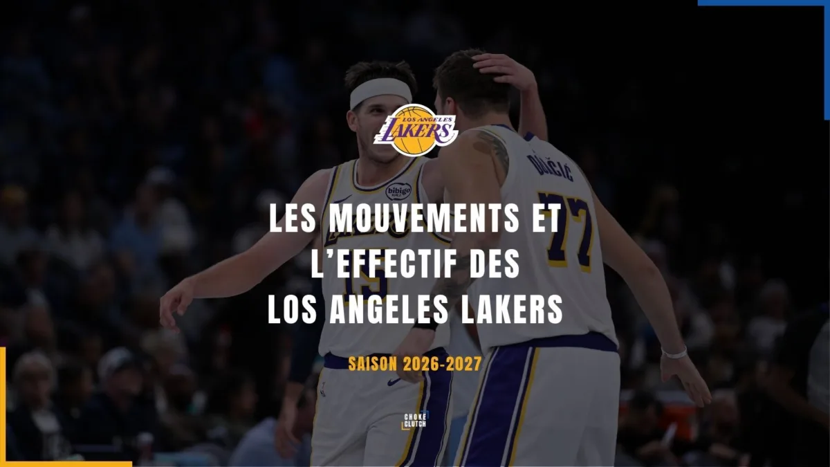 Mouvements Effectifs Los Angeles Lakers 2026-2027